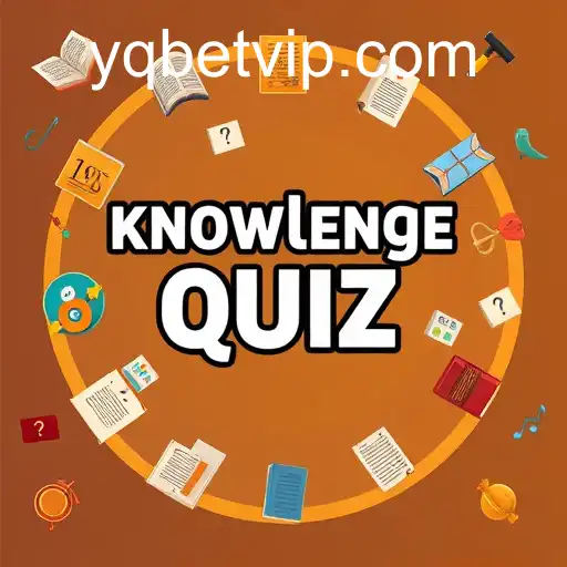 Exploring the Exciting World of 'Knowledge Quiz': Engage Your Mind with yqbet